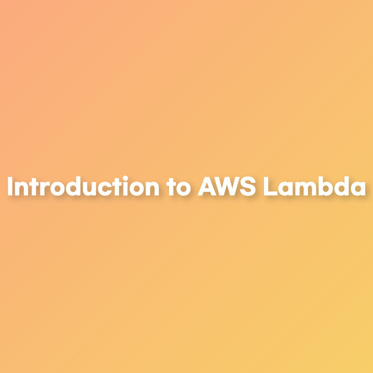 Introduction to AWS Lambda